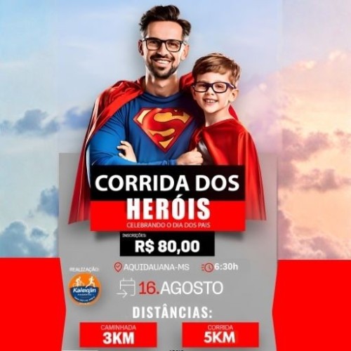 1º CORRIDA DOS HERÓIS – CELEBRANDO O DIA DOS PAIS