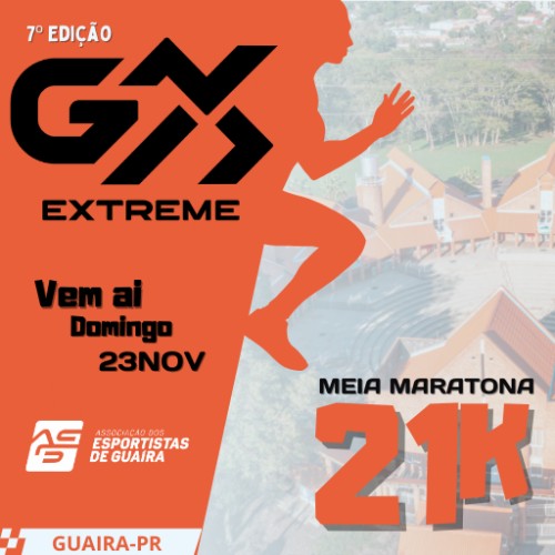 7º GX Extreme Corrida Meia Maratona 21K